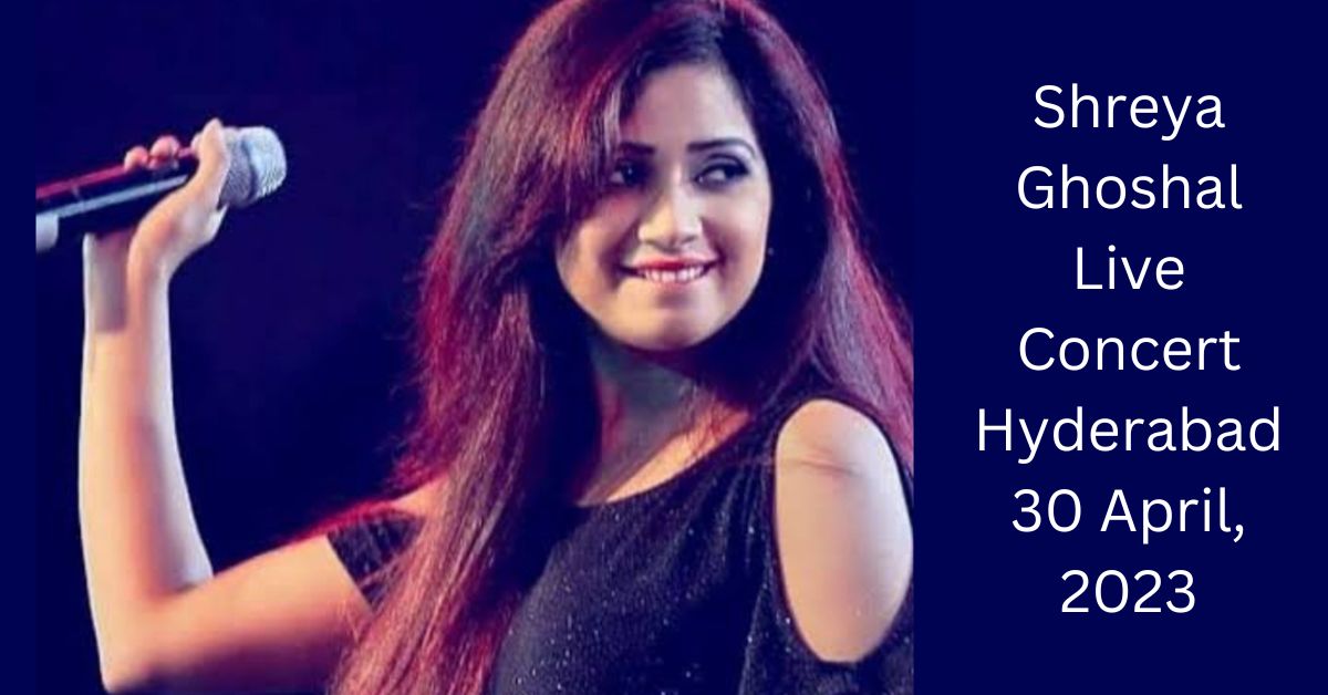 Shreya Ghoshal Live Concert Hyderabad 2023
